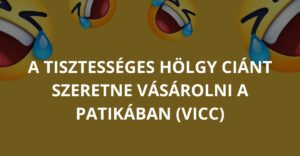 A tisztességes hölgy ciánt szeretne vásárolni a patikában (Vicc)