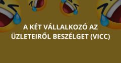 A két vállalkozó az üzleteiről beszélget (Vicc)