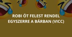 Robi öt felest rendel egyszerre a bárban (Vicc)