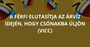 A férfi elutasítja az árvíz idején, hogy csónakba üljön (Vicc)