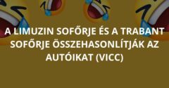 A limuzin sofőrje és a Trabant sofőrje összehasonlítják az autóikat (Vicc)