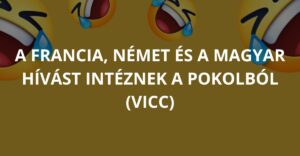 A francia, német és a magyar hívást intéznek a pokolból (Vicc)