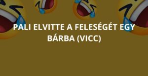 Pali elvitte a feleségét egy bárba (Vicc)