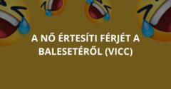 A nő értesíti férjét a balesetéről (Vicc)