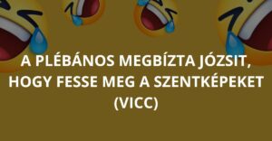 A plébános megbízta Józsit, hogy fesse meg a szentképeket (Vicc)