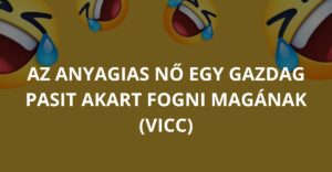 Az anyagias nő egy gazdag pasit akart fogni magának (Vicc)