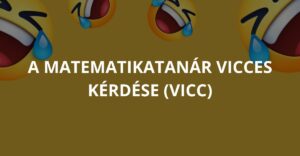 A matematikatanár vicces kérdése (Vicc)