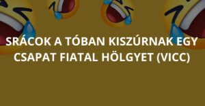 Srácok a tóban kiszúrnak egy csapat fiatal hölgyet (Vicc)