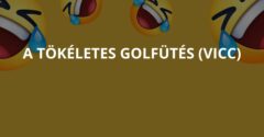 A tökéletes golfütés (Vicc)