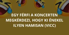 Egy férfi a koncerten megkérdezi, hogy ki énekel ilyen hamisan (Vicc)