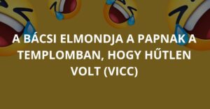 A bácsi elmondja a papnak a templomban, hogy hűtlen volt (Vicc)