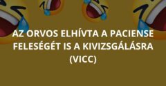 Az orvos meghívta a paciense feleségét is a kivizsgálásra (Vicc)