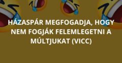 Házaspár megfogadja, hogy nem fogják felemlegetni a múltjukat (Vicc)