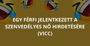 Egy férfi jelentkezett a szenvedélyes nő hirdetésére (Vicc)