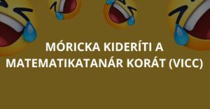 Móricka kideríti a matematikatanár korát (Vicc)