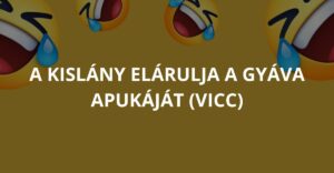 A kislány elárulja a gyáva apukáját (Vicc)