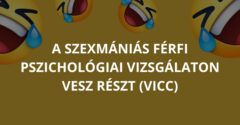 A szexmániás férfi pszichológiai vizsgálaton vesz részt (Vicc)