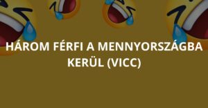 Három férfi a mennyországba kerül (Vicc)