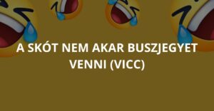 A skót nem akar buszjegyet venni (Vicc)