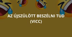 Az újszülött beszélni tud (Vicc)