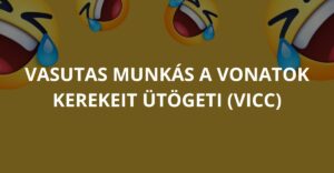 Vasutas munkás a vonatok kerekeit ütögeti (Vicc)