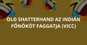 Old Shatterhand az indián főnököt faggatja (Vicc)