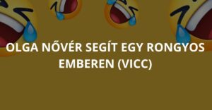 Olga nővér segít egy rongyos emberen (Vicc)