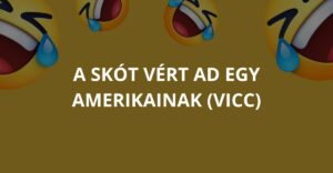 A skót vért ad egy amerikainak (Vicc)