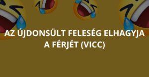 Az újdonsült feleség elhagyja a férjét (Vicc)